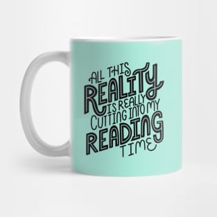 Reality Vs Reading Book Quote Mug